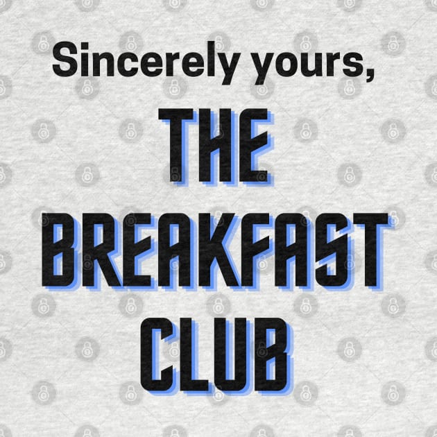 The Breakfast Club/Sincerely Yours by Said with wit